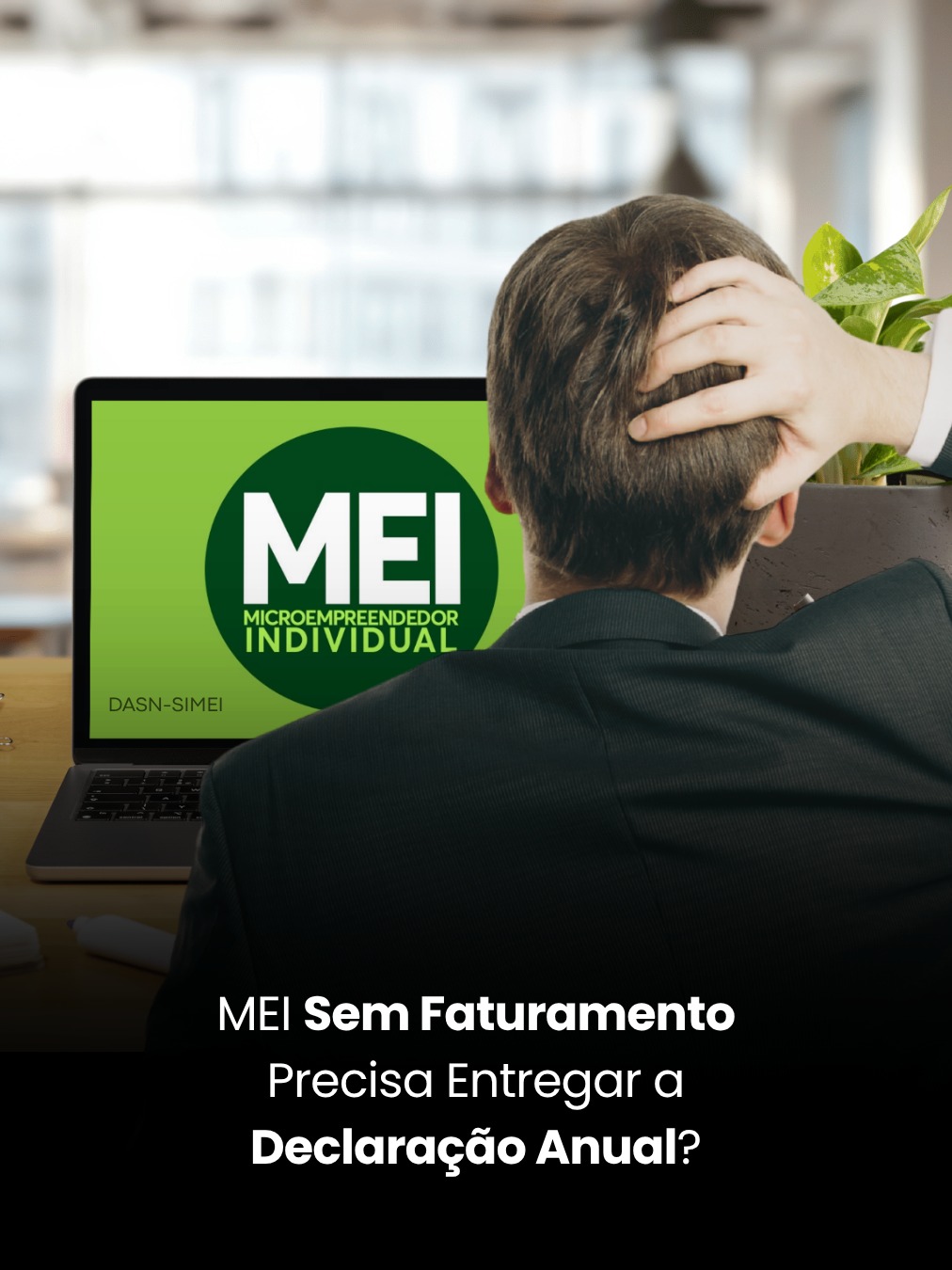 MEI Sem Faturamento Precisa Entregar a Declaração Anual?