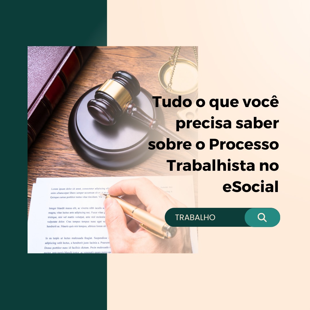 Tudo o que você precisa saber sobre o Processo Trabalhista no eSocial