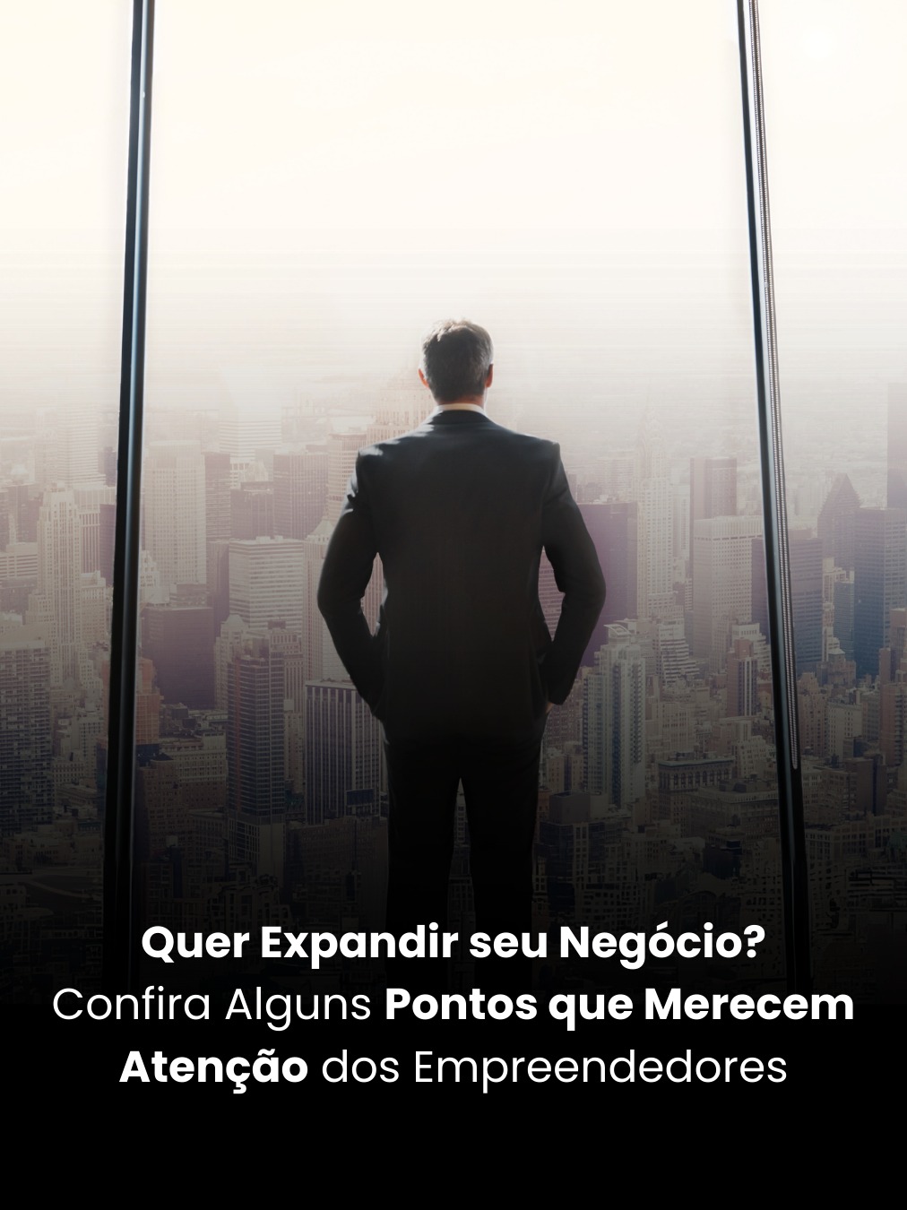 Quer Expandir seu Negócio? Confira Alguns Pontos que Merecem Atenção dos Empreendedores