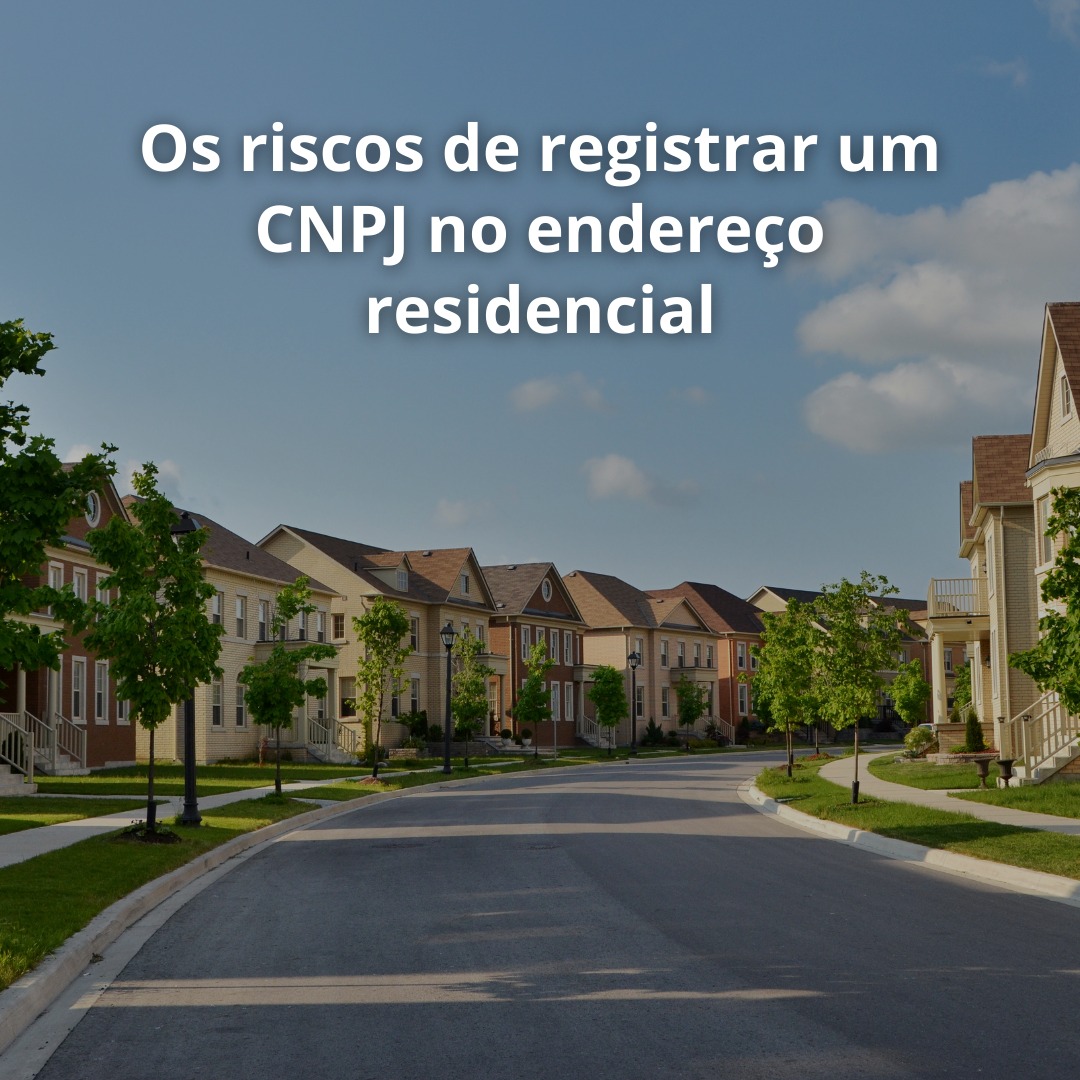 Os riscos de registrar um CNPJ no endereço residencial