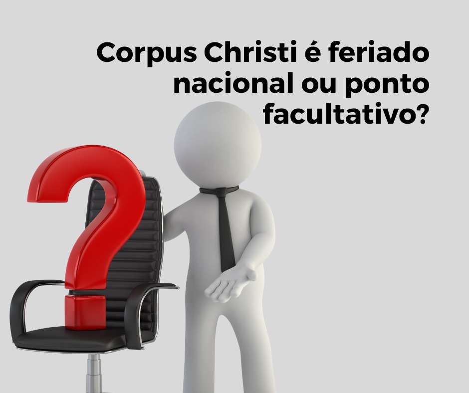 Corpus Christi é feriado nacional ou ponto facultativo?