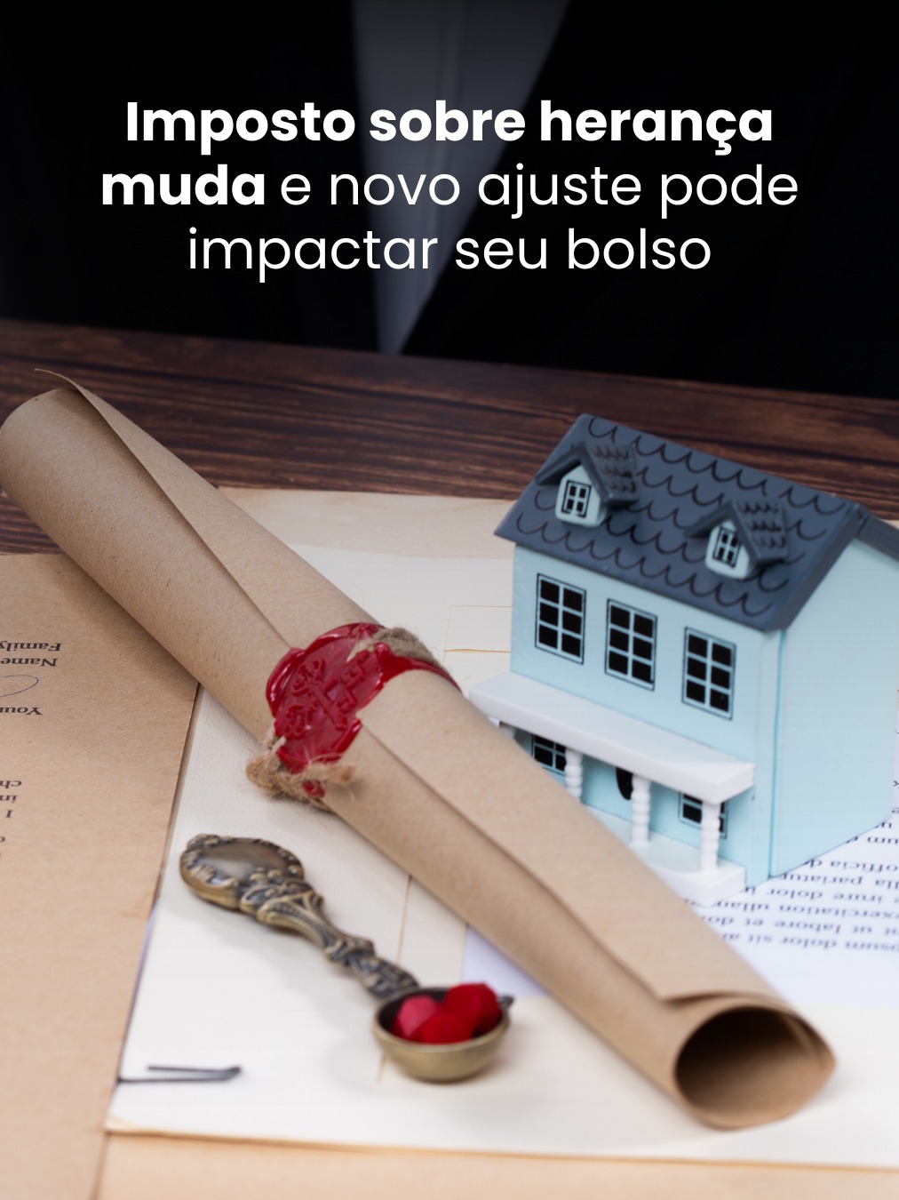 Imposto sobre herança muda e novo ajuste pode impactar seu bolso