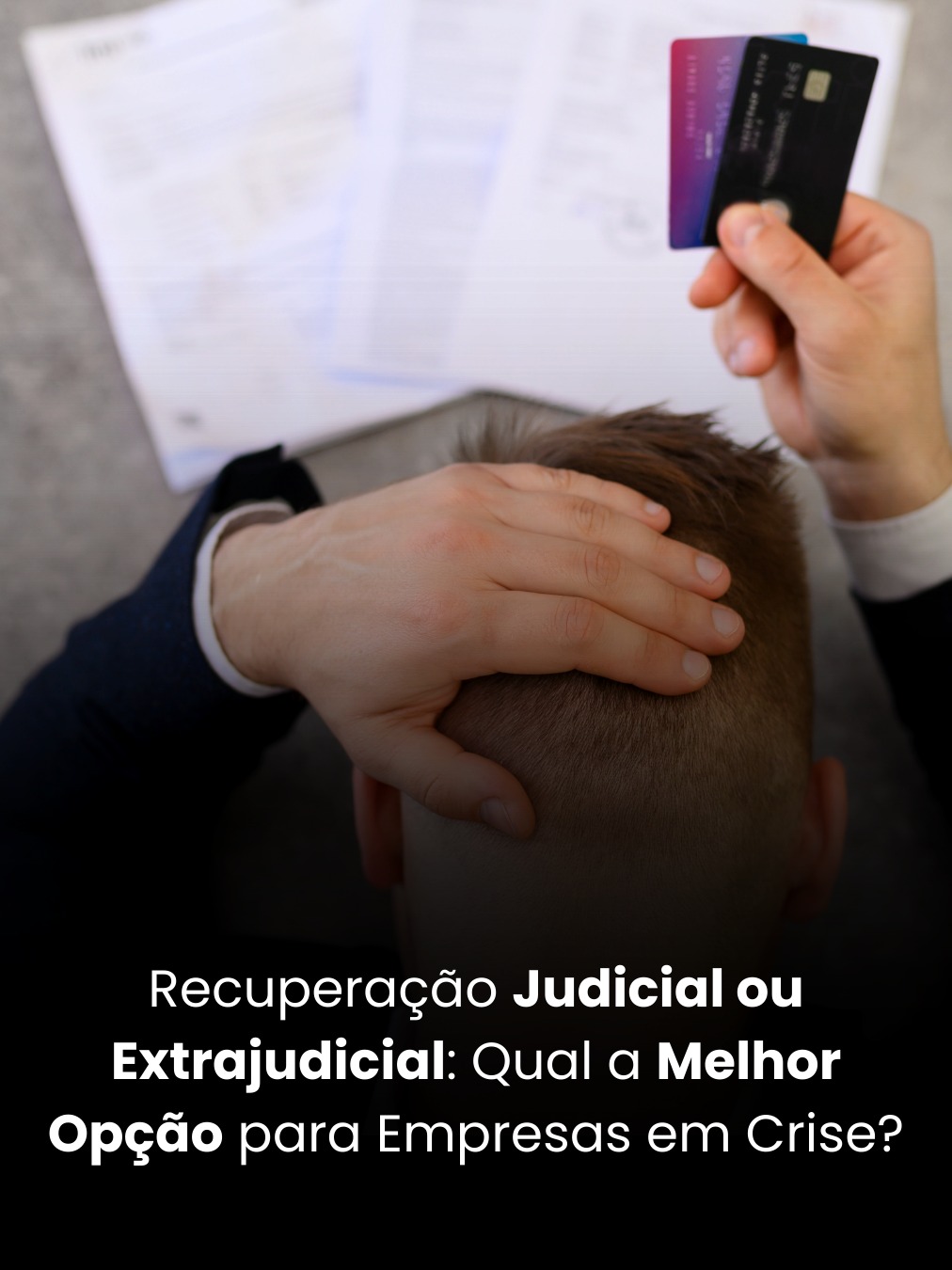 Recuperação Judicial ou Extrajudicial: Qual a Melhor Opção para Empresas em Crise?
