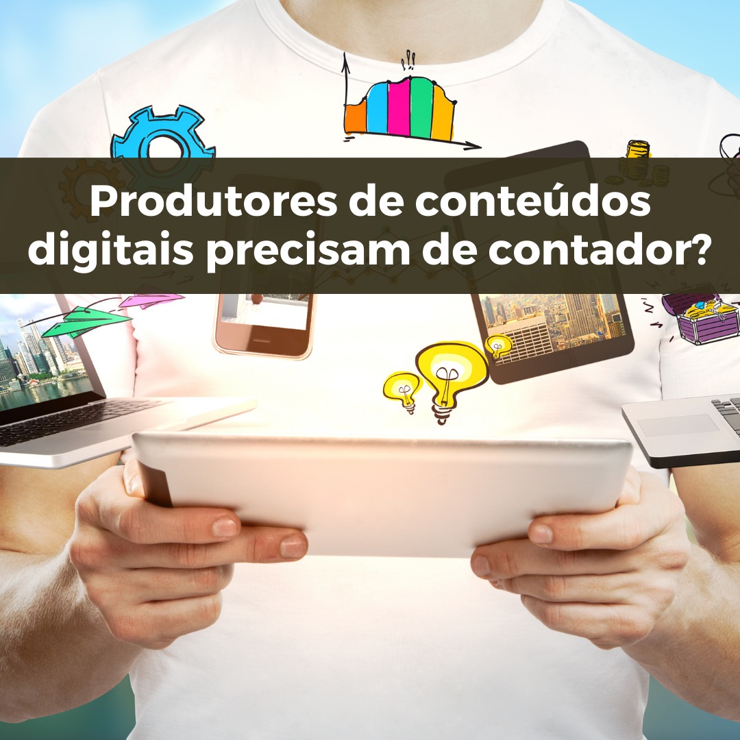 Produtores de conteúdos digitais precisam de contador?