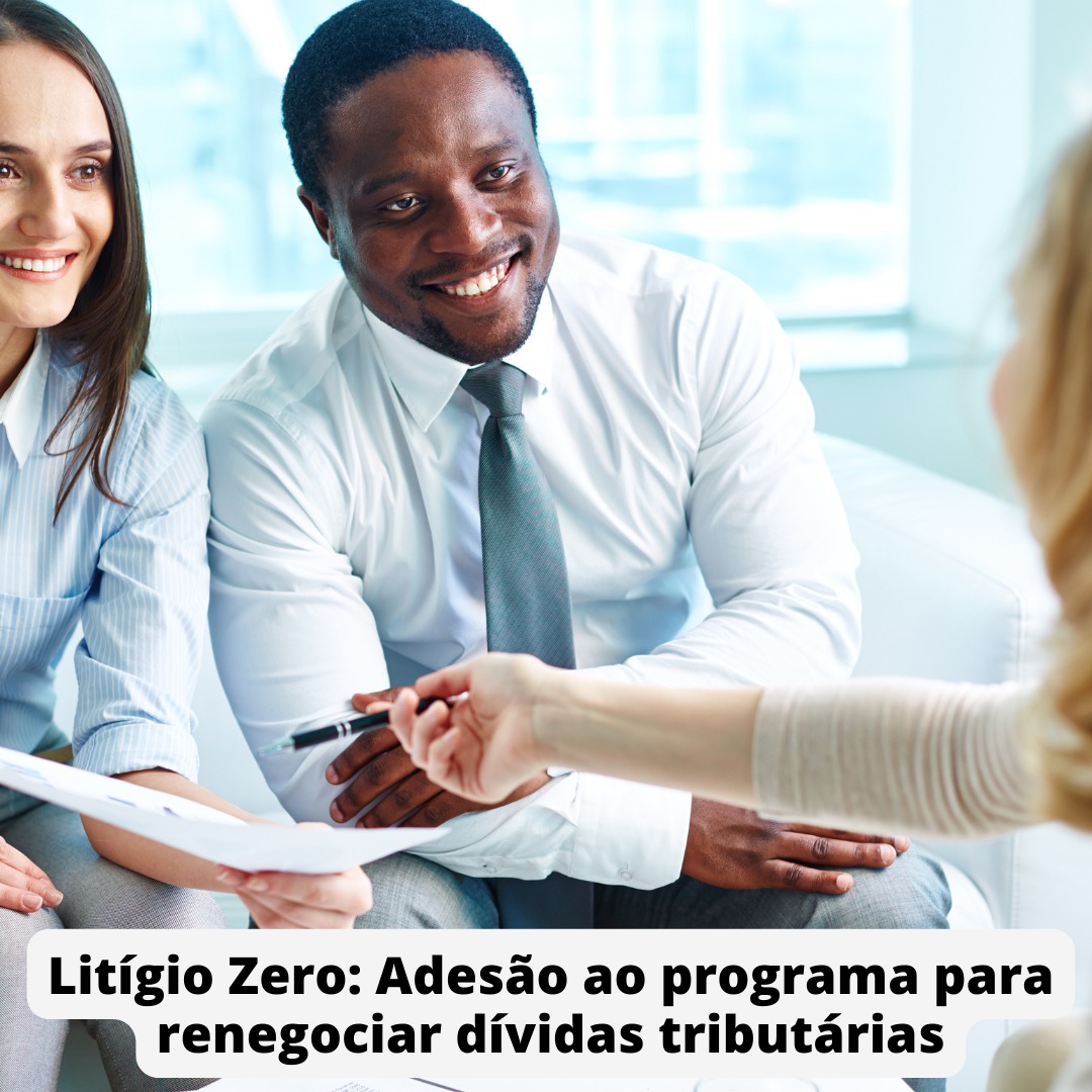 Litígio Zero: Adesão ao programa para renegociar dívidas tributárias.